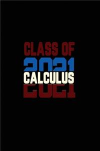 Class of 2021 Calculus