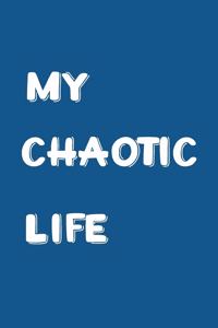 My Chaotic Life