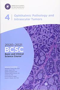2020-2021 Basic and Clinical Science Course (TM) (BCSC), Section 04: Ophthalmic Pathology and Intraocular Tumors
