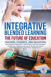 INTEGRATIVE BLENDED LEARNING - The Future of Education.