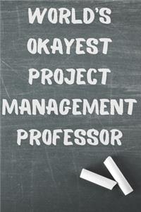 World's Okayest Project Management Professor