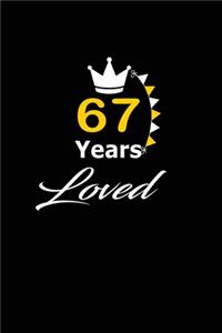 67 Years Loved