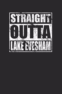 Straight Outta Lake Evesham 120 Page Notebook Lined Journal