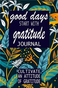 Good Days Start With Gratitude
