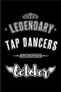 Legendary Tap Dancers are born in October
