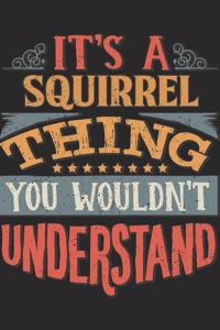 It's A Squirrel Thing You Wouldn't Understand