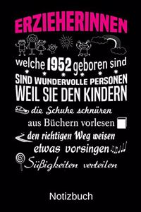 Erzieherinnen welche 1952 geboren sind sind wundervolle Personen weil sie den Kindern die Schuhe schnüren Süßigkeiten verteilen