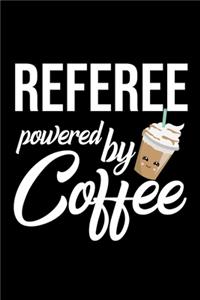 Referee Powered by Coffee