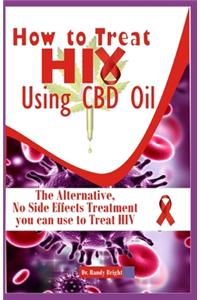 How to Treat Hiv Using CBD oil