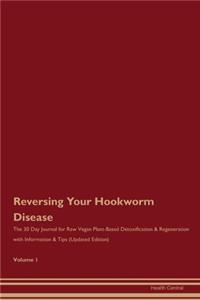 Reversing Your Hookworm Disease