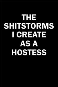 The Shitstorms I Create As A Hostess