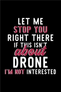 Let Me Stop You Right There If This Isn't About Drone I'm Not Interested