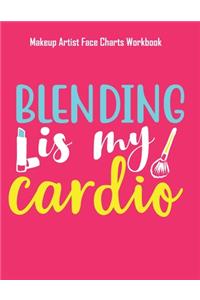 Blending Is My Cardio - Makeup Artist Face Charts Workbook