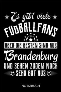Es gibt viele Fußballfans aber die besten sind aus Brandenburg und sehen zudem noch sehr gut aus