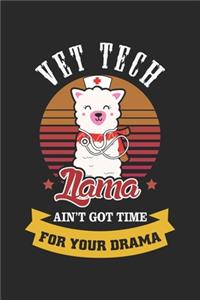 Vet Tech Llama ain't got time for your drama: Krankenwagen Llama EMT Sanitäter EMS Notizbuch liniert 120 Seiten für Notizen Zeichnungen Formeln Organizer Tagebuch