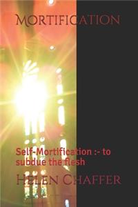 Mortification