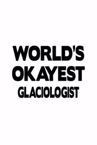 World's Okayest Glaciologist
