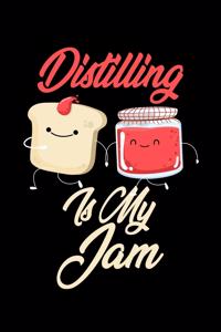 Distilling is My Jam