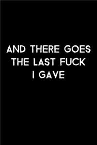 And There Goes The Last Fuck I Gave