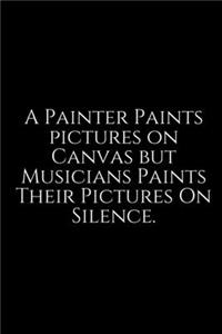 A Painter Paints Pictures on