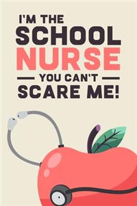 I'm The School Nurse You Can't Scare Me