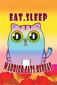 Eat Sleep Warrior Cats Repeat