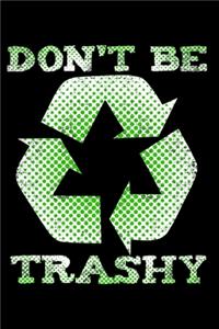 Don't Be Trashy