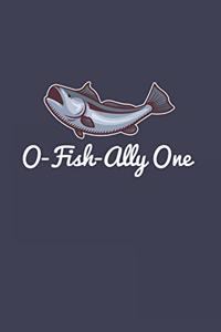 O-Fish-Ally One
