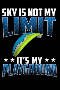 The Sky Is Not My Limit, It's My Playground