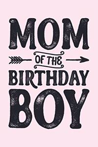 Mom of The Birthday Boy
