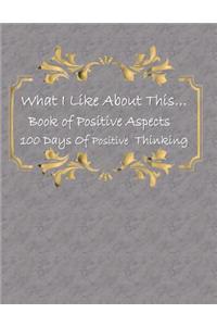 What I Like about This...Book of Positive Aspects