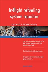 In-flight refueling system repairer RED-HOT Career; 2586 REAL Interview Question