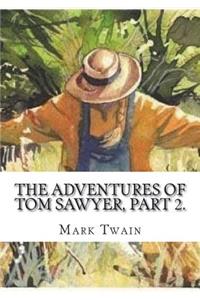 The Adventures of Tom Sawyer, Part 2.