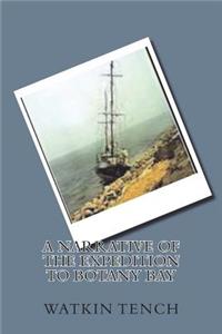 A Narrative of the Expedition to Botany Bay