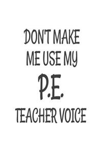 Don't Make Me Use My P.E. Teacher Voice
