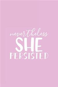 Nevertheless She Persisted