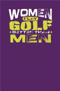 Women Play Golf Better Than Men