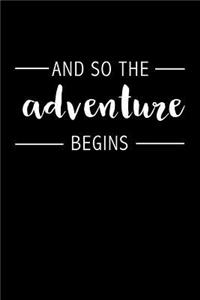 And So the Adventure Begins