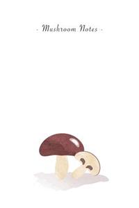 Mushroom Notes