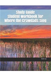 Study Guide Student Workbook for Where the Crawdads Sing