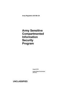 Army Regulation AR 380-28 Army Sensitive Compartmented Information Security Program August 2018