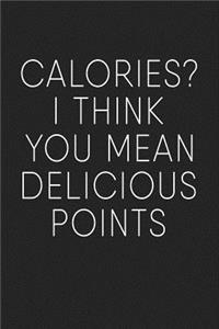 Calories? I Think You Mean Delicious Points