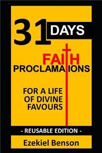 31 Days Faith Proclamations for a Life of Divine Favours