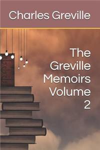 The Greville Memoirs Volume 2