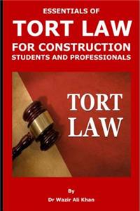 Essentials of Tort Law for Construction Students and Professionals