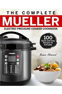 The Complete Mueller Electric Pressure Cooker Cookbook