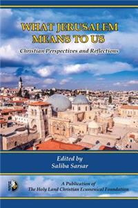 What Jerusalem Means to Us