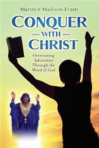Conquer with Christ