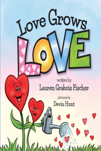 Love Grows Love