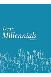 Dear Millennials